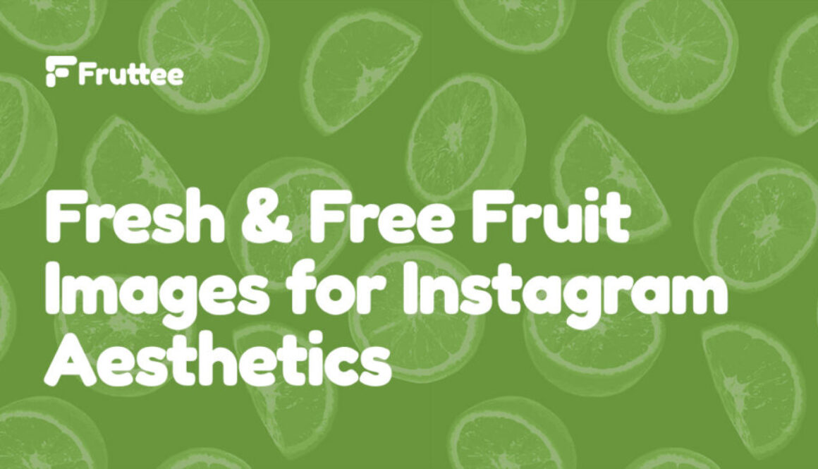 Fresh-&-Free-Fruit-Images-for-Instagram-Aesthetics