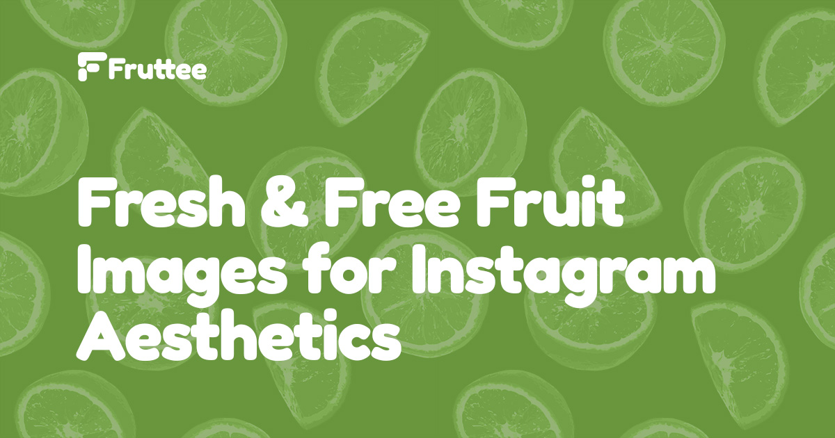 Fresh-&-Free-Fruit-Images-for-Instagram-Aesthetics Fresh-&-Free-Fruit-Images-for-Instagram-Aesthetics