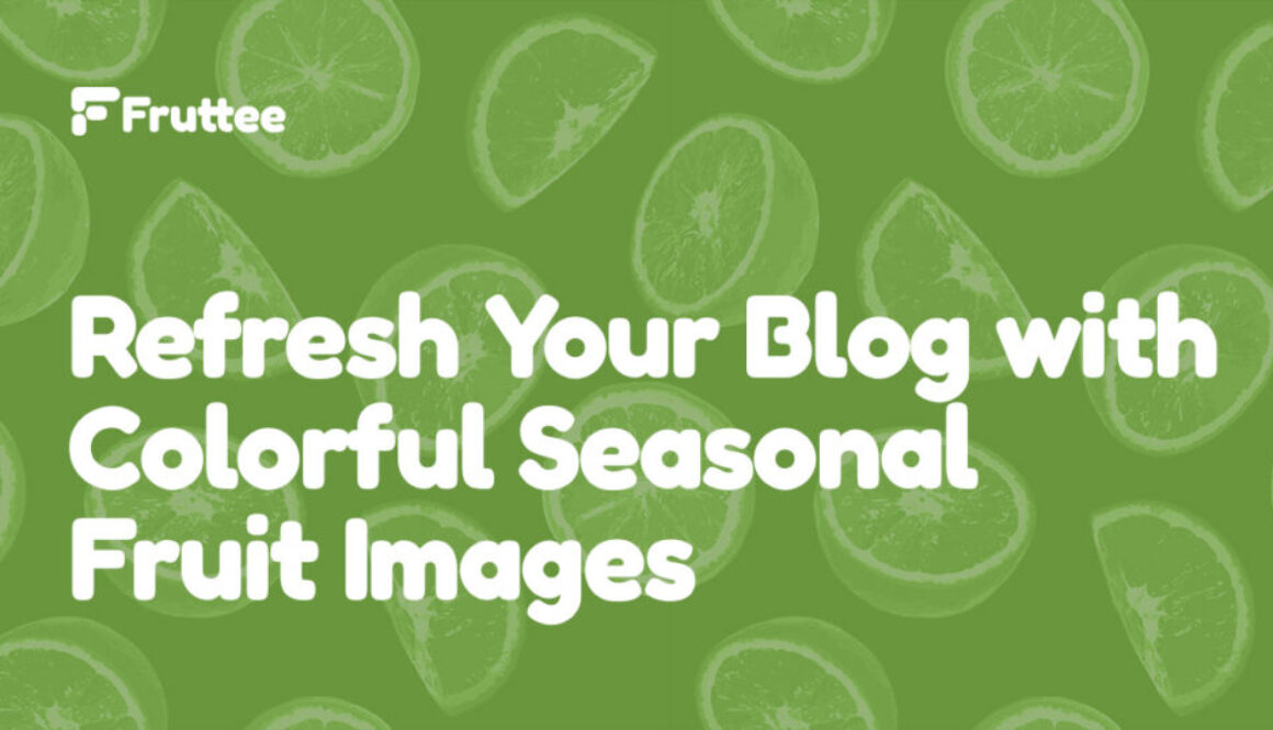 Refresh-Your-Blog-with-Colorful-Seasonal-Fruit-Images