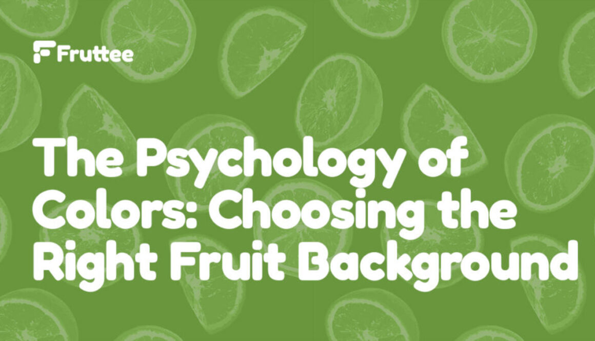 The-Psychology-of-Colors-Choosing-the-Right-Fruit-Background