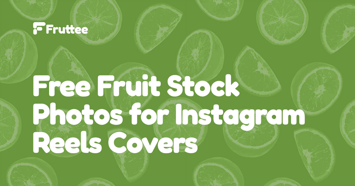 Free-Fruit-Stock-Photos-for-Instagram-Reels-Covers Free-Fruit-Stock-Photos-for-Instagram-Reels-Covers