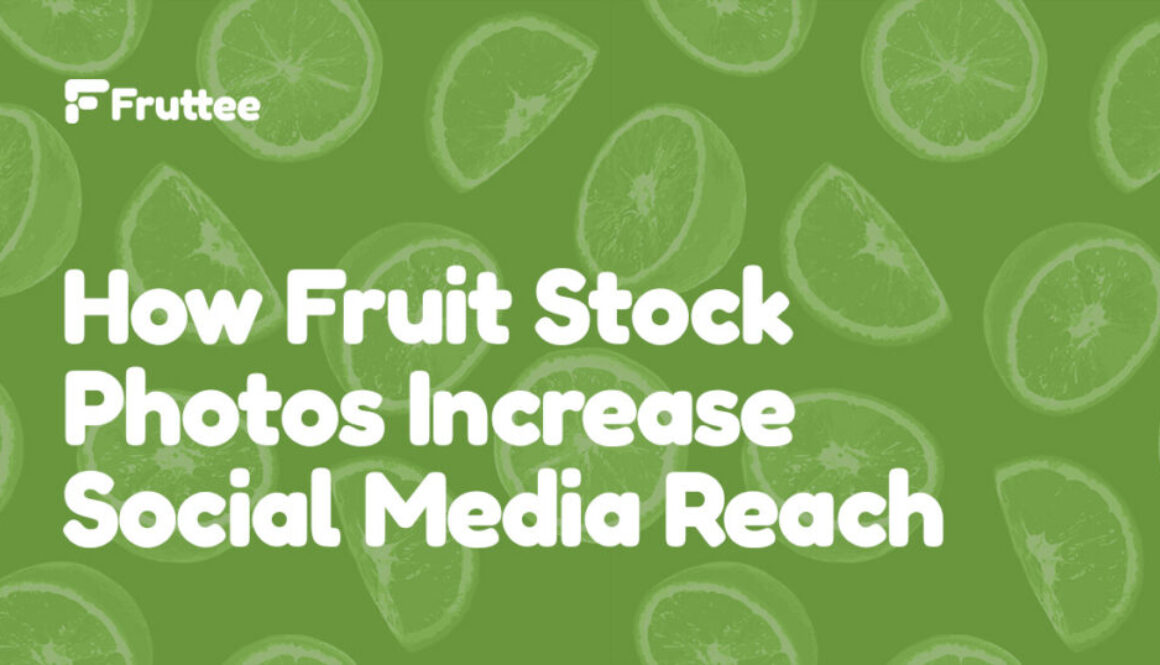 How-Fruit-Stock-Photos-Increase-Social-Media-Reach
