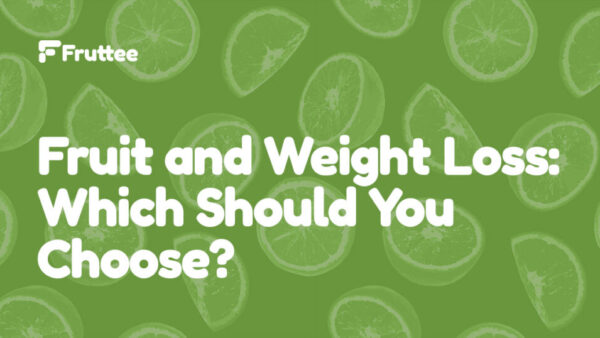 Fruit-and-Weight-Loss-Which-Should-You-Choose